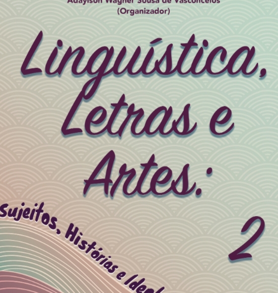 Capítulo do livro 'Linguística, letras e artes - Editora Atena - 2021.