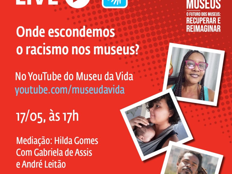 Live Onde escondemos o racismo nos museus? - 2021.