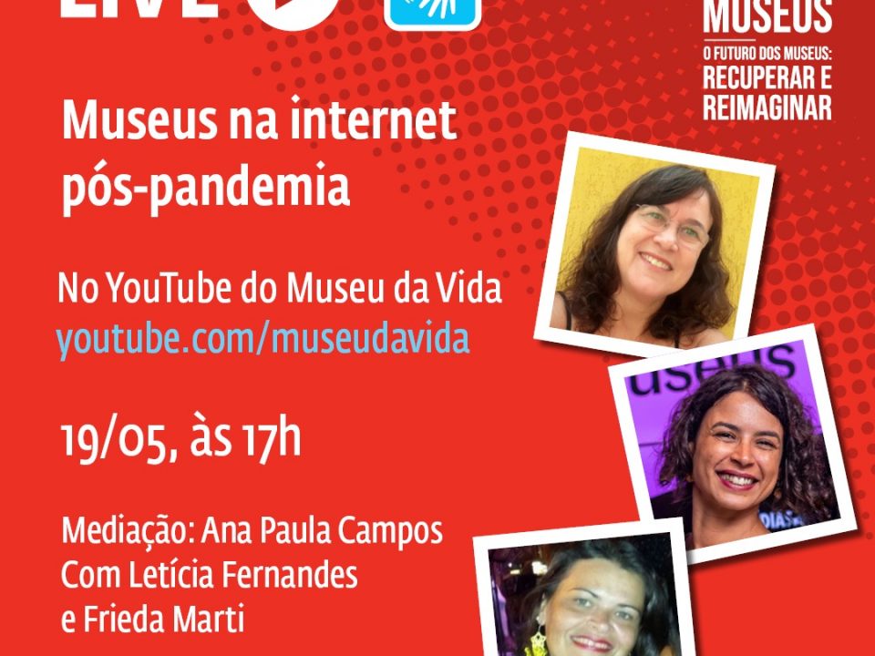 Live 'Museus na internet pós-pandemia' - 2021.