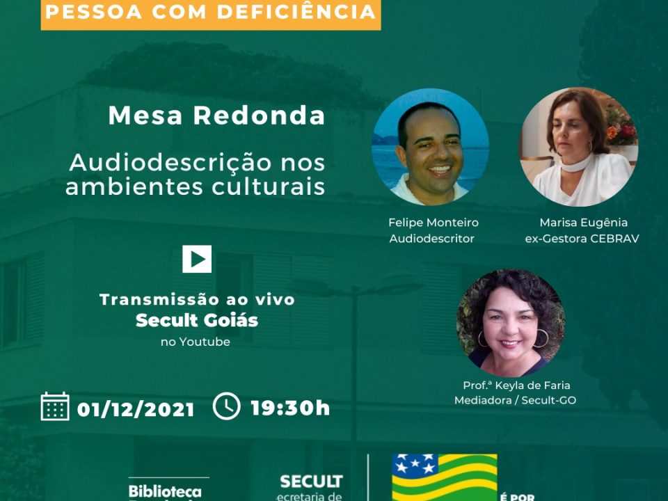 Audiodescrição em ambientes culturais - SECULT GOIÁS - 2021.