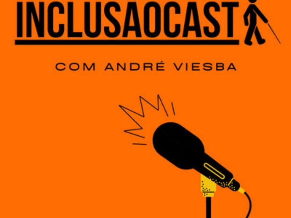 Audiodescrição - Podcast 'Inclusãocast' - 2021.