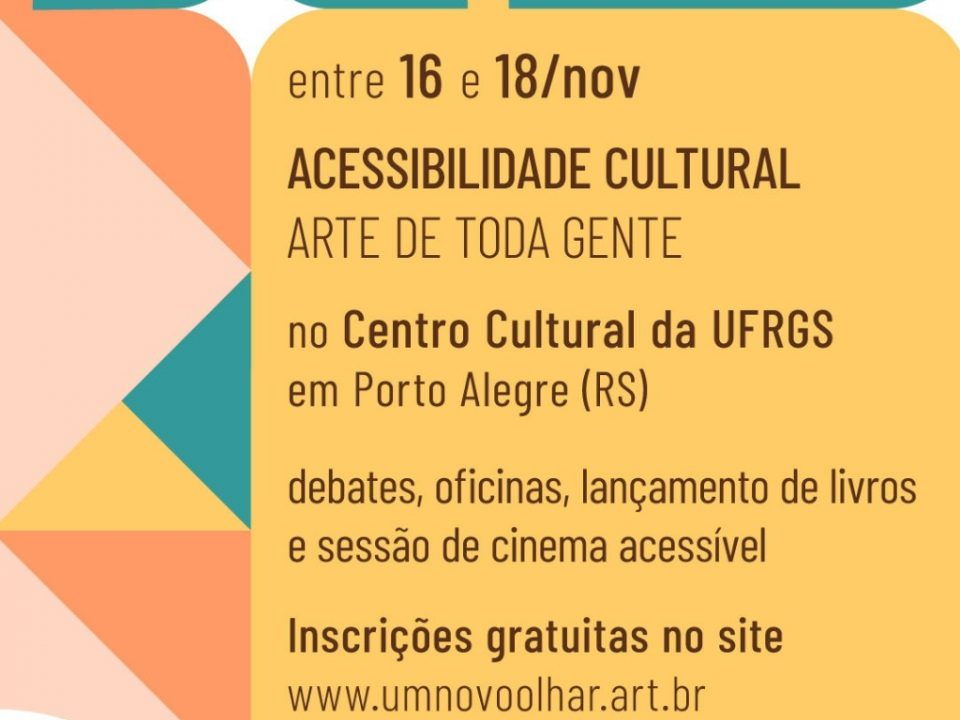 Ação Acessibilidade Cultural Arte de Toda Gente - Centro cultural da UFRGS - RS - 2022.