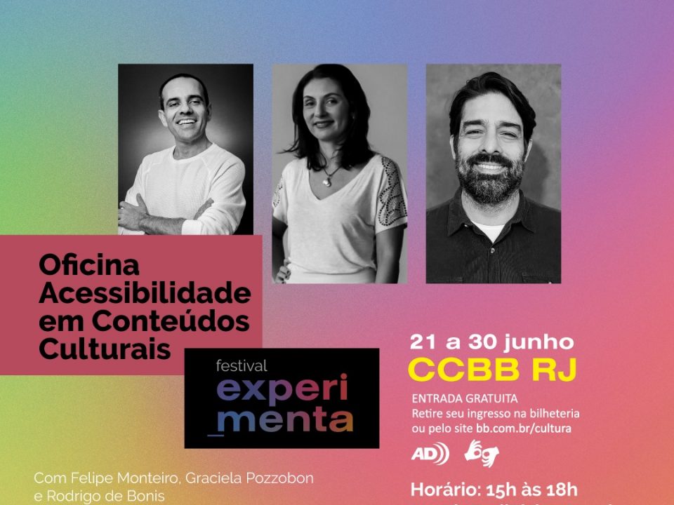 Oficina “Acessibilidade em Conteúdos Culturais" – Festival Experimenta – Cinema Falado – CCBB – RJ – 2024.
